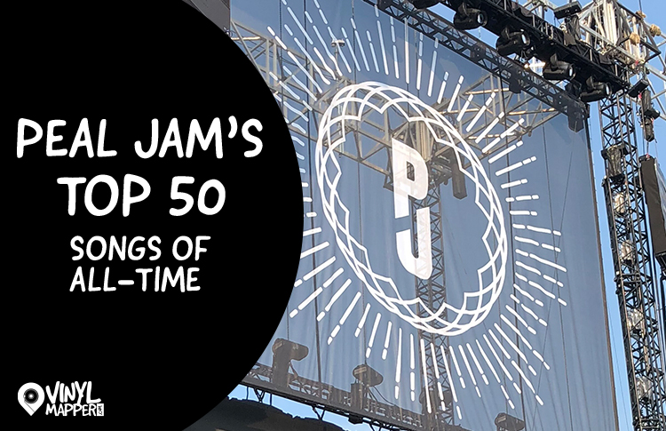 Top 50 Pearl Jam Songs of All-Time List