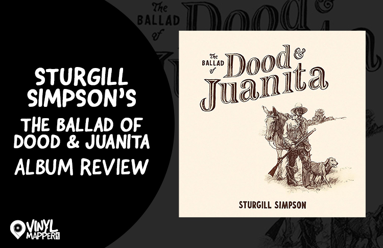 Sturgill Simpson The Ballad of Dood & Juanita Album Review