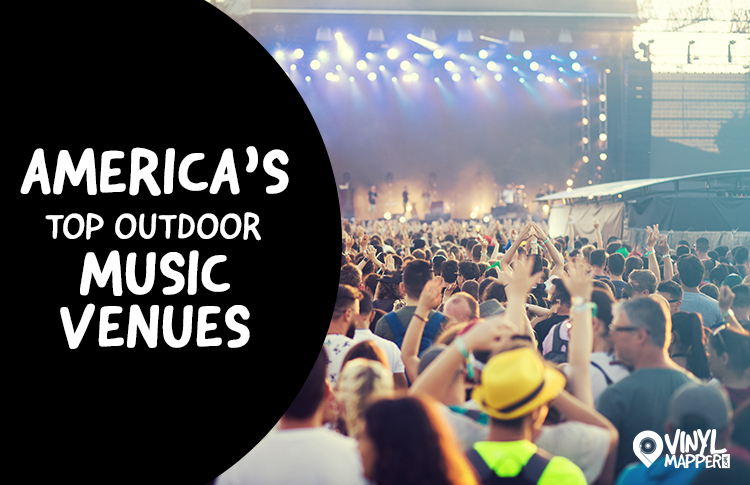 The Top Outdoor Music Concert Venues in the US
