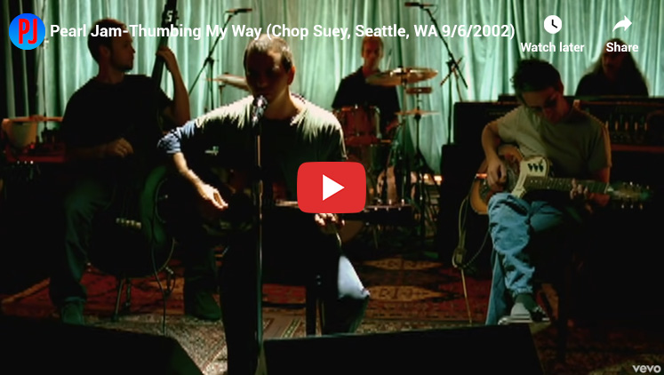 50. Thumbing My Way - Riot Act - Top Pearl jam Songs
