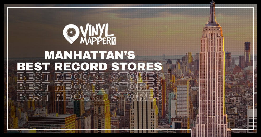 Best Record Stores in Manhattan, NYC
