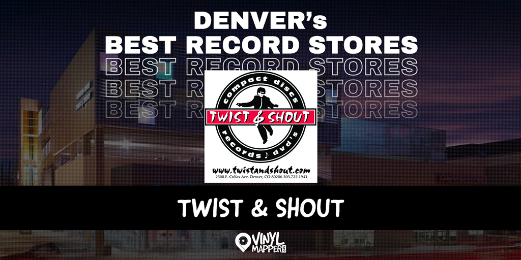 Twist & Shout - Denver's Best Record Stores