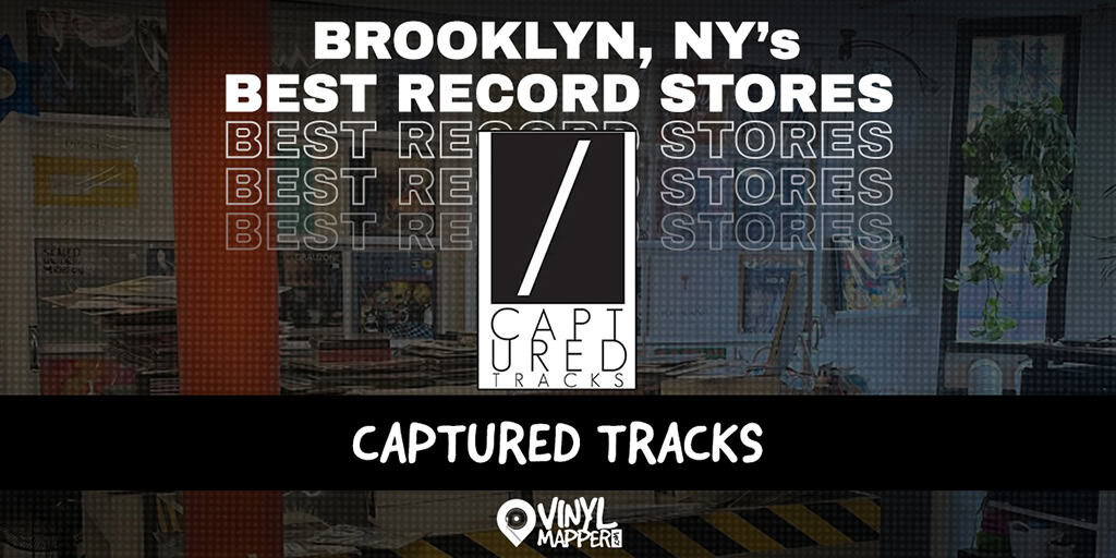 Captured Tracks: Record Stores in Brooklyn, NY