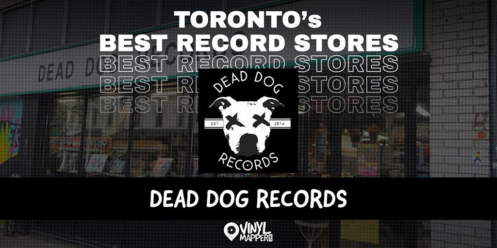 Dead Dog Records: Best Record Stores in Toronto, ON