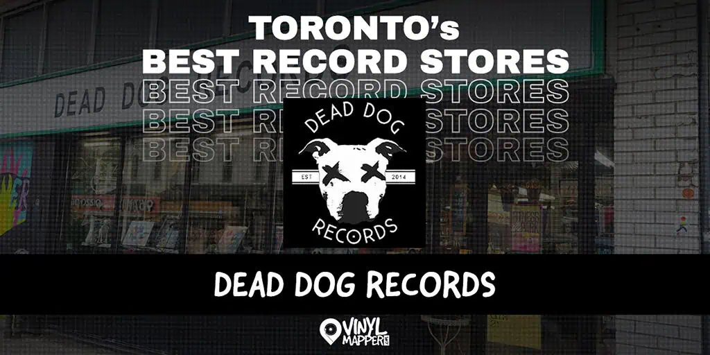 Dead Dog Records: Best Record Stores in Toronto, ON