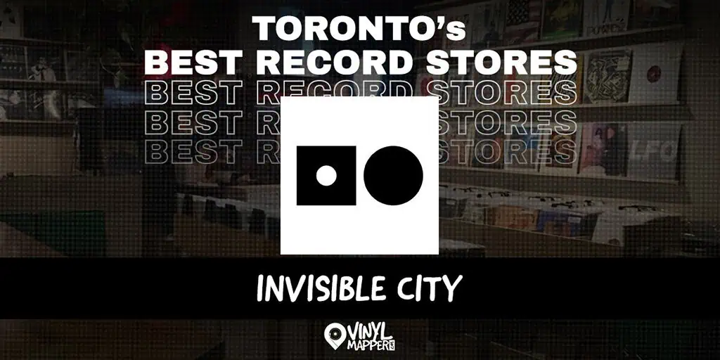 Invisible City: Record Stores in Toronto, ON