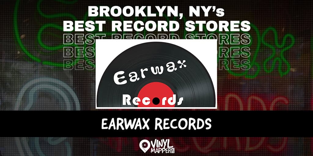 Earwax Records: Record Stores in Brooklyn, NY
