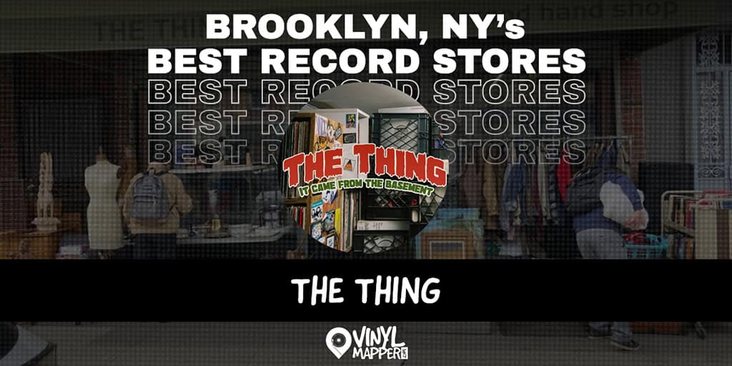The Thing: Record Stores in Brooklyn, NY