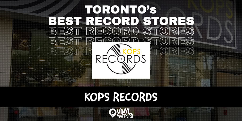 Kops Records: Record Stores in Toronto, ON