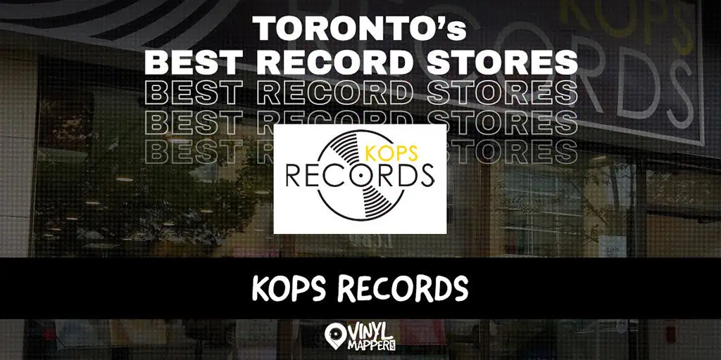 Kops Records: Record Stores in Toronto, ON