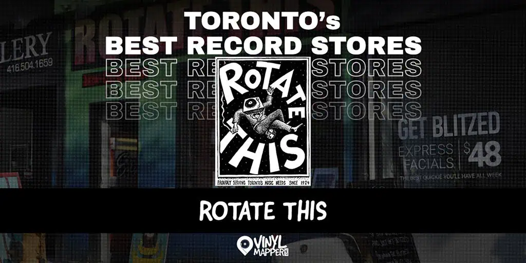 Rotate This: Best Record Stores in Toronto, ON