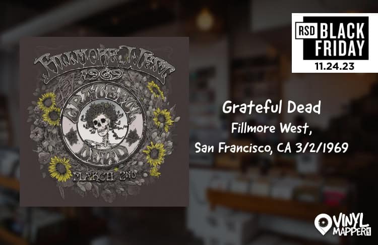 Grateful Dead - Fillmore West, San Francisco, CA 3/2/1969 | Record Store Day 2023