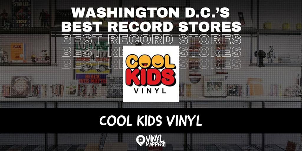 Cool Kids Vinyl: Best Record Stores in Washington, DC