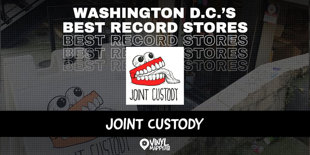 Joint Custody: Best Record Stores in Washington, DC