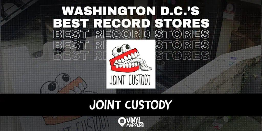 Joint Custody: Best Record Stores in Washington, DC