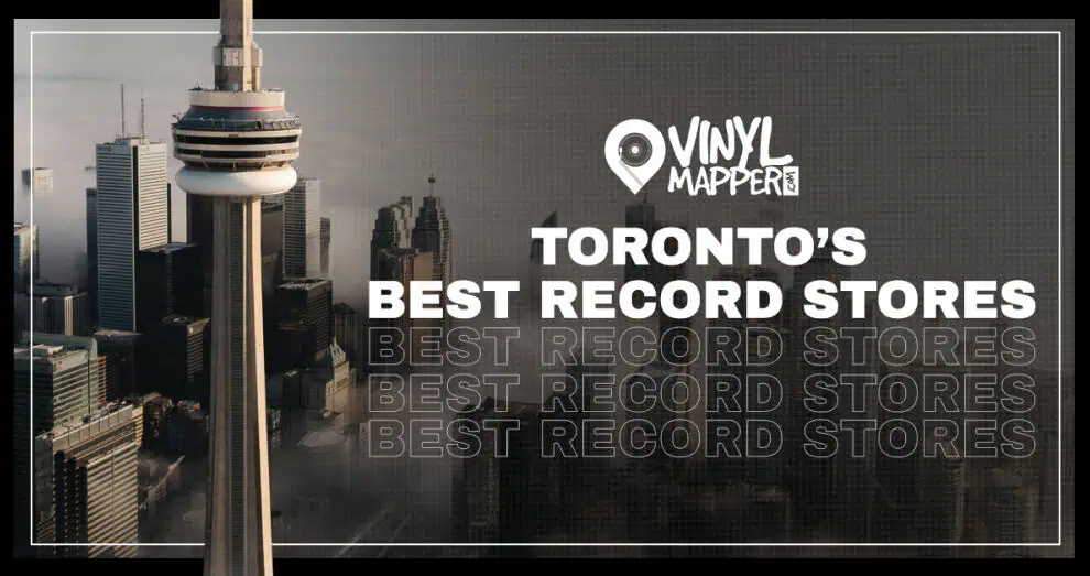 The Best Record Stores in Toronto, ON