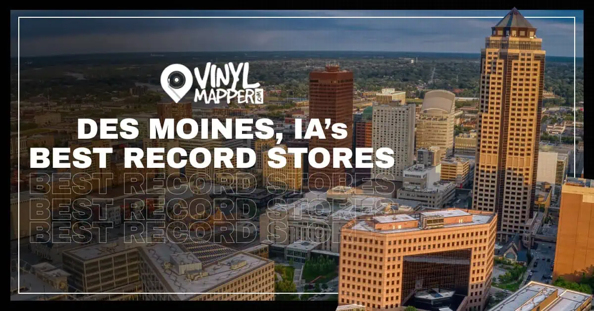 Best Record Stores in Des Moines, IA
