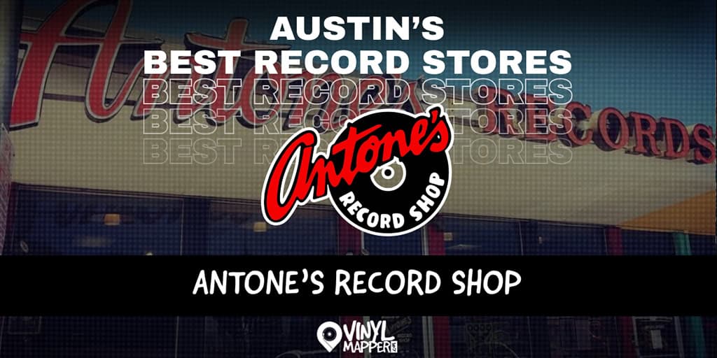 Antone's Record Shop is One of the Best Record Stores in Austin, TX