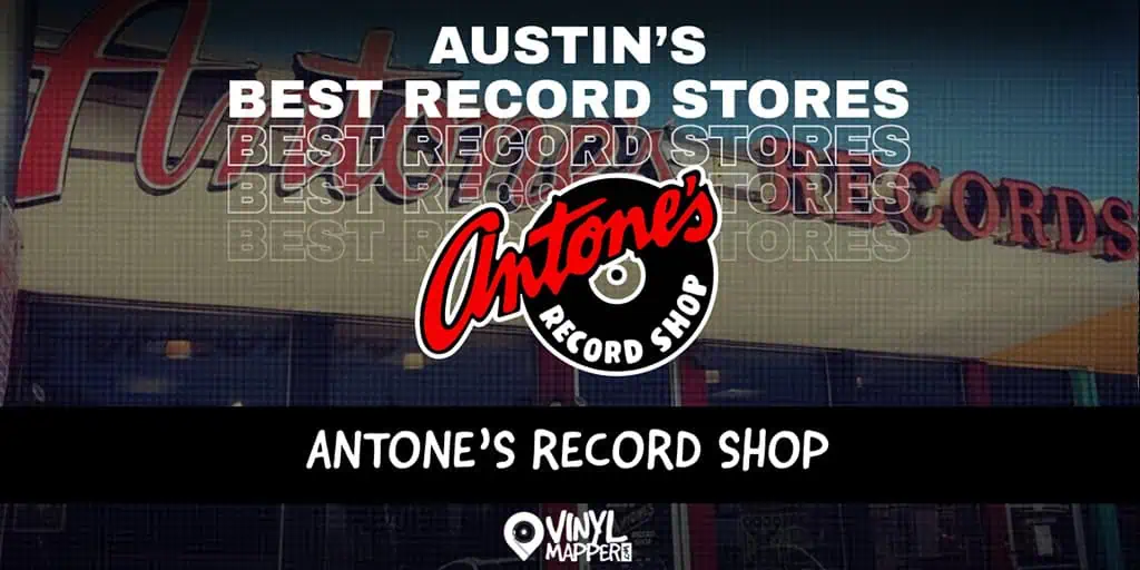 Antone's Record Shop is One of the Best Record Stores in Austin, TX