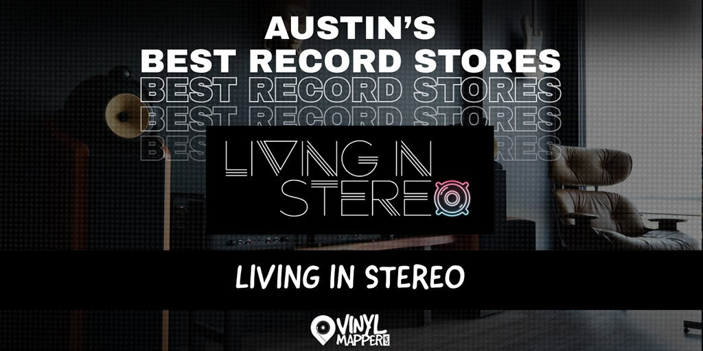 Living In Stereo | Best Record Stores in Austin, TX