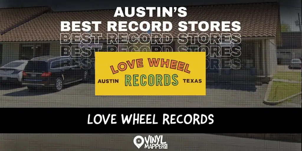Love Wheel Records | Austin Texas Record Stores
