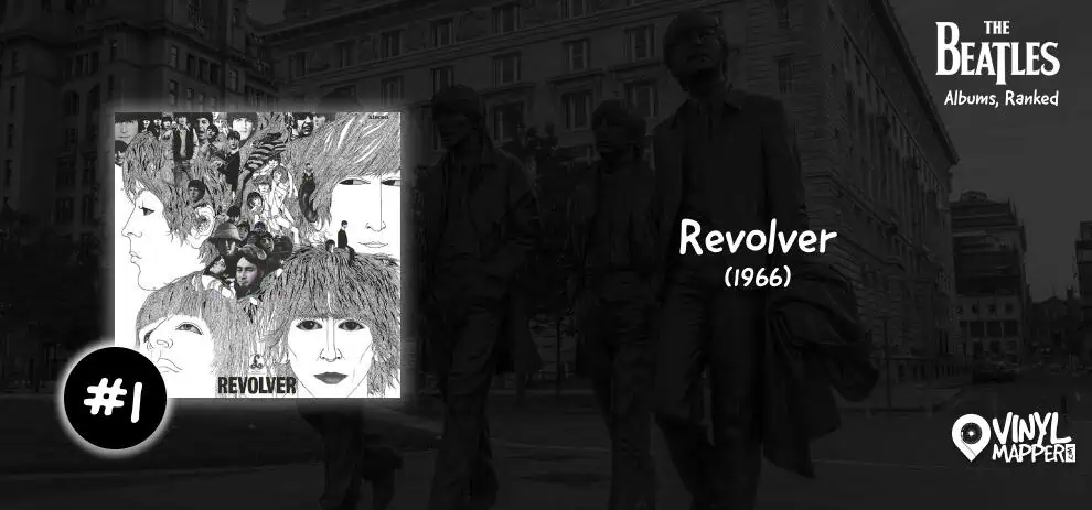 #1 - Revolver - Beatles Greatest Album of All Time