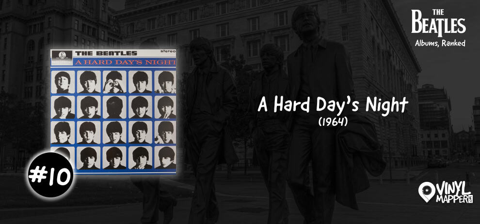 #10 - A Hard Day's Night - Beatles Albums Ranked