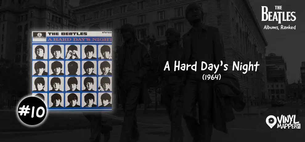 #10 - A Hard Day's Night - Beatles Albums Ranked