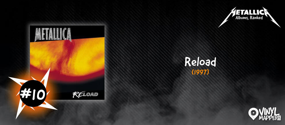 Metallica Albums Ranked - #10 Reload