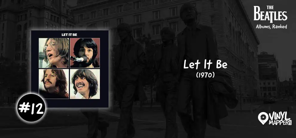 #12 - Let It Be - Beatles Albums Ranked