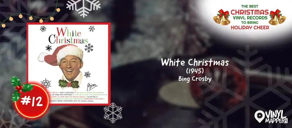 12 - White Christmas by Bing Crosby - Top Christmas Records