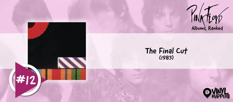 Pink Floyd Albums Ranked: #12 - The Final Cut