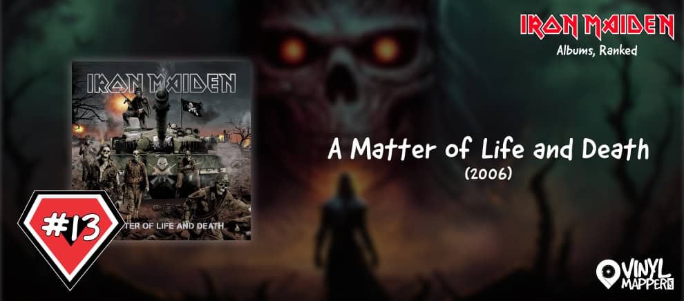 Iron Maiden Albums Ranked - 13 A Matter of Life and Death