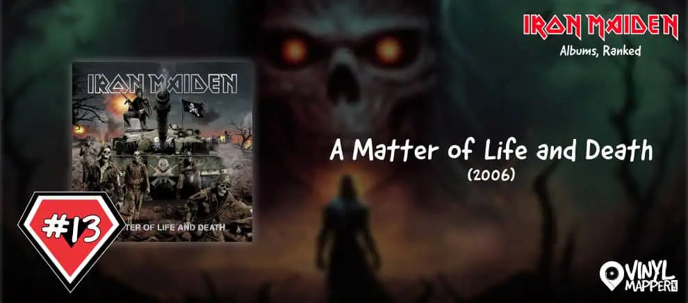 Iron Maiden Albums Ranked - 13 A Matter of Life and Death