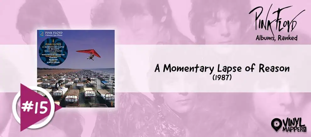 Pink Floyd Albums Ranked: #15 - A Momentary Lapse of Reason