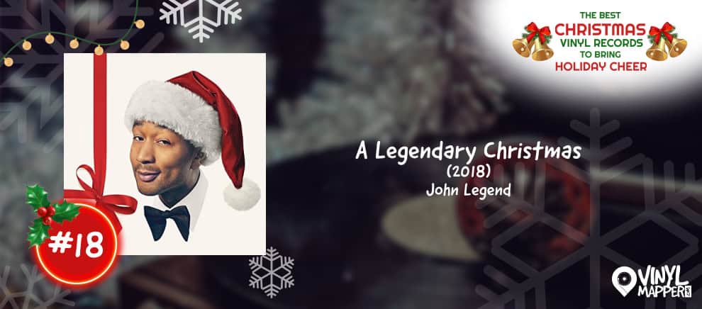 18 - A Legendary Christmas by John Legend - Best Christmas Vinyl Albums