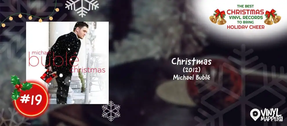 19 - Christmas by Michael Bublé - Best Holiday Records on Vinyl