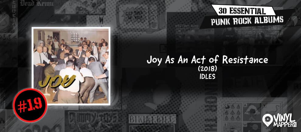 IDLES - Joy As An Act of Resistance - Essential Punk Rock Album for Record Collections
