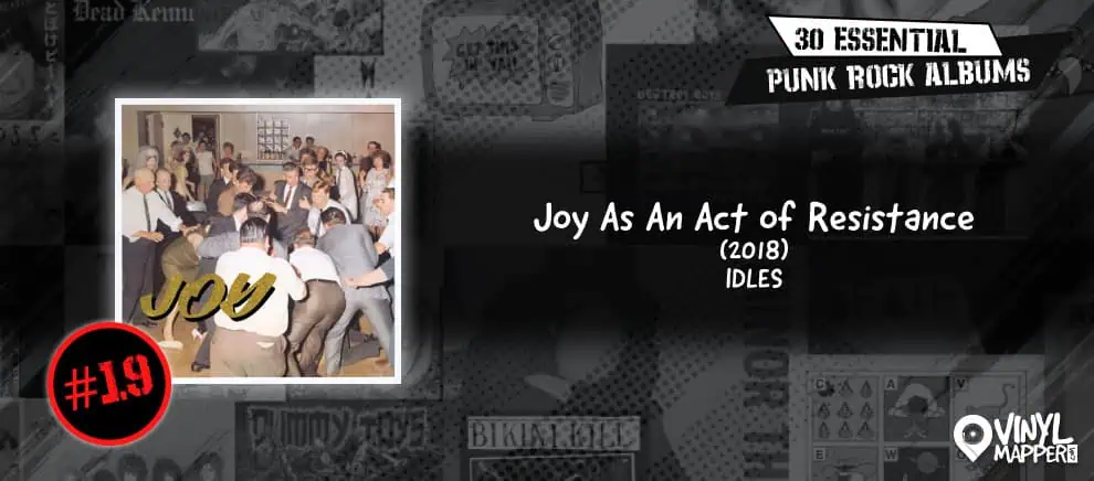 IDLES - Joy As An Act of Resistance - Essential Punk Rock Album for Record Collections