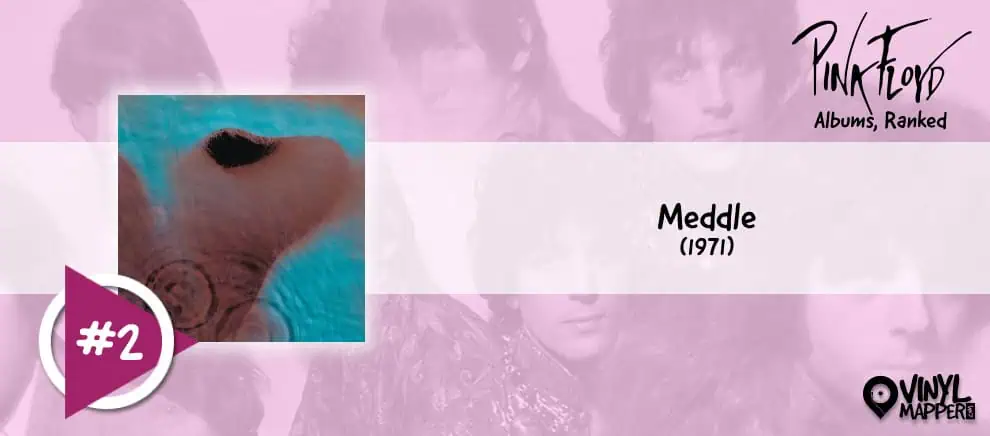 Pink Floyd Albums Ranked: #2 - Meddle