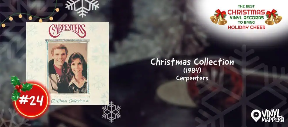 24 - Christmas Collection by Carpenters - Best Holiday Vinyl Records
