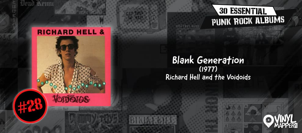Richard Hell and the Voidoids - Blank Generation - Must-Have Punk Rock Record
