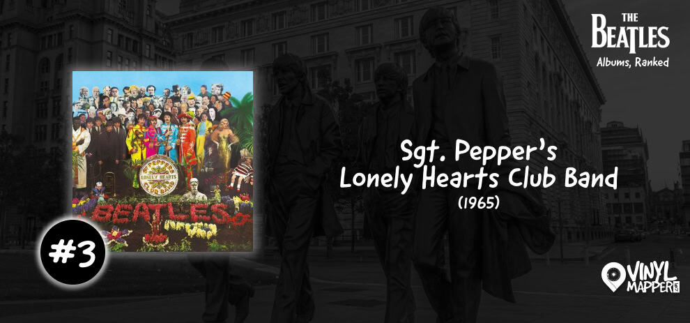 #3 - Sgt. Pepper's Lonely Hearts Club Band - Beatles Best Albums