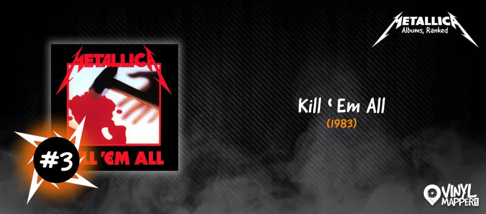 Metallica Albums Ranked - #3 Kill 'Em All