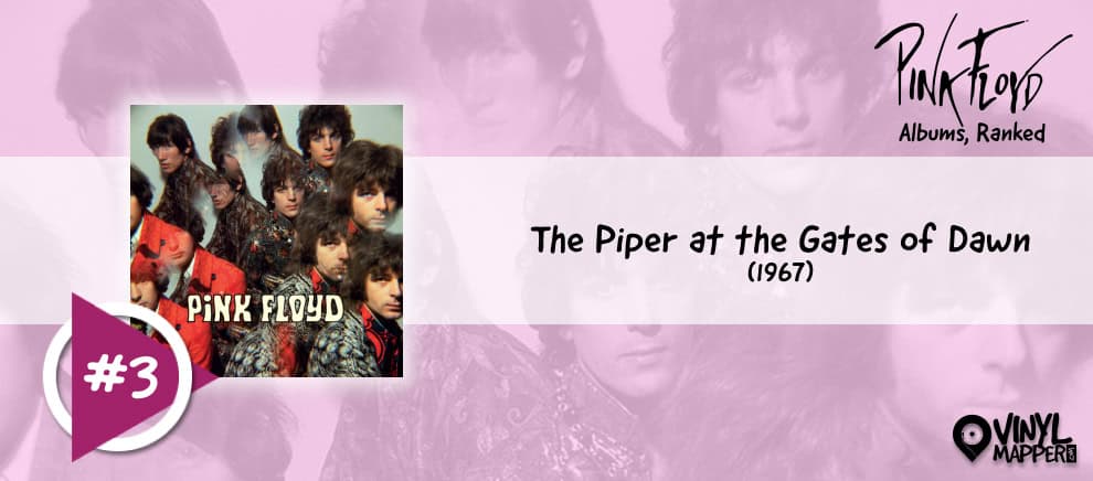 Pink Floyd Albums Ranked: #3 - The Piper at the Gates of Dawn
