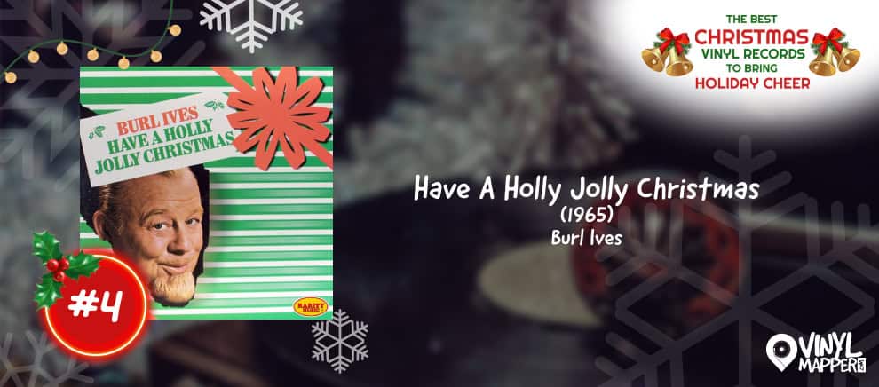 4 - Have A Holly Jolly Christmas by Burl Ives - The Greatest Christmas Music Albums