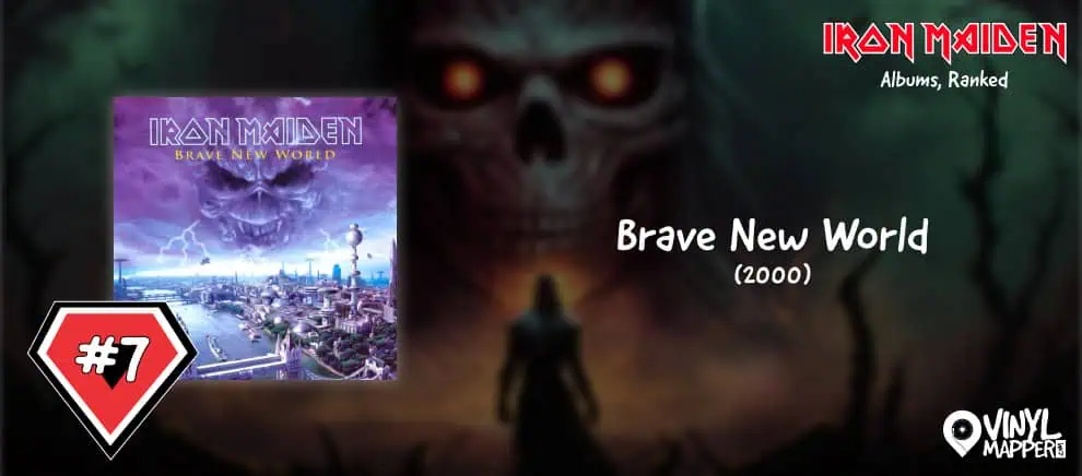 Iron Maiden Albums Ranked - 7 Brave New World