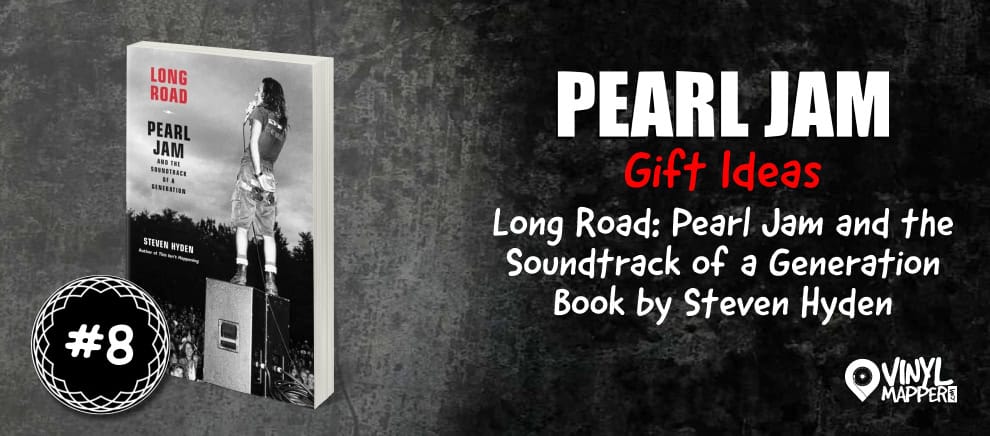 #8 Long Road: Pearl Jam and the Soundtrack of a Generation Book by Steven Hyden