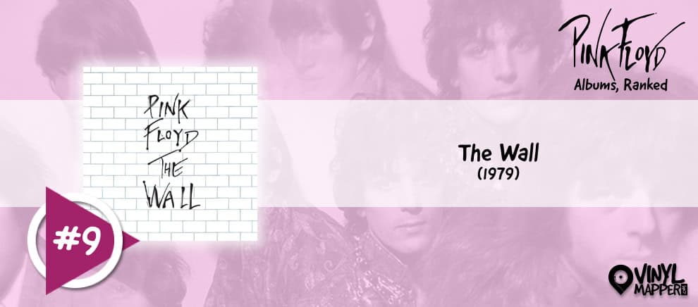 Pink Floyd Albums Ranked: #9 - The Wall