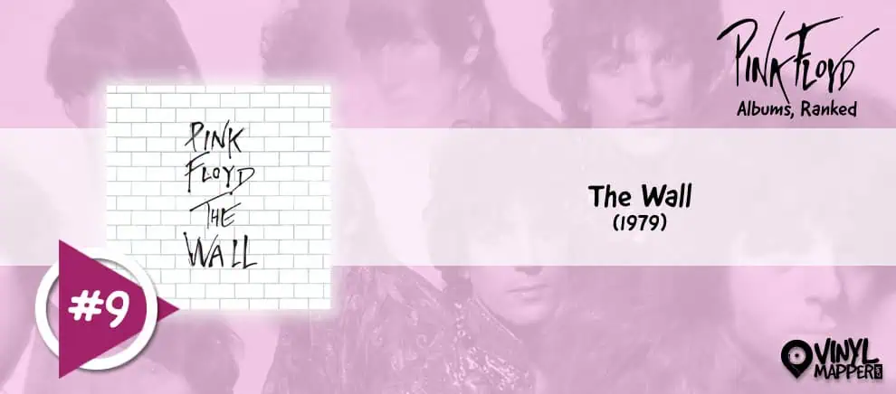Pink Floyd Albums Ranked: #9 - The Wall